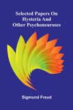 Selected Libri GmbH Selected papers on hysteria and other psychoneuroses