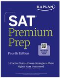 SAT Kaplan Test Prep SAT Premium Prep, Fourth Edition (2026-2027): Includes 3 Full Length Practice Tests, 700+ Practice Questions, + 1 Year Online Access to Quizzes and Video Lessons and Tutorials (Kaplan Test Prep)