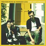 Sonic Rendezvous Trevor Moss & HannahLou - Fair Lady London (LP)