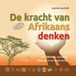 GreenDreamWorks Afrikaans De kracht van Afrikaans denken (Hardback)