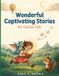 Wonderful Libri GmbH Wonderful Captivating Stories for Curious Kids