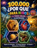 100000 Porqués Libro Ilustrado a Todo Color para Niños