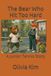 The Bear Who Hit Too Hard: A Junior Tennis Story - One Season, Forty Lessons