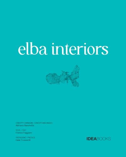 Elba interiors (formato piccolo). Ediz. illustrata