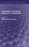 Information Routledge Psychology Revivals- Information Processing Research in Advertising
