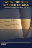 Healing Homework: A Companion Workbook to When The Body Started Talking Vol. 1