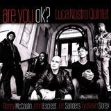Luca Nostro Quintet - Are You Ok?