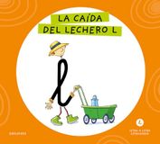 Letra a Letra Letrilandia - La caída del lechero L: Basado en el método de Aurora Usero Alijarde