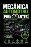 Mecánica Libri GmbH Biblioteca Profesional de Mecánica Automotriz- Mecánica Automotriz para Principiantes