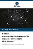 Sichere Verlag Unser Wissen Sichere Kommunikationssysteme für moderne militärische Operationen