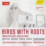 Outhere Hänssler Classic Jascha Nemtsov, Tehila Nini Goldstein - Birds With Roots. Songs For Voice, Viola & Piano (CD)