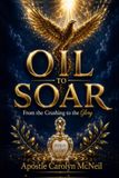 Oil To Soar: From the Crushing to the Glory