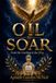 Oil To Soar: From the Crushing to the Glory