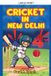 Cricket Libri GmbH Cricket In New Delhi Paperback