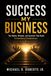 Success My Business: The Habits, Mindset, and Systems That Build Extraordinary Entrepreneurs