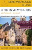 Chemin de Compostelle GR 65. Du Puy-en-Velay à Cahors + le chemin de l'abbaye de Bonneval + le raccourci de Lalbenque: Section 1