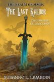 The Swords of Draconus: The Last Kal'dor: 6