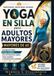 Yoga En silla para Adultos Mayores dey 60: El programa simple paso a paso para articulaciones rigidas, mejor equilibrio y envejecimiento saludable