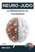 NEURO-JUDO Libri GmbH Neuro-Judo: La Science de la Maîtrise - Neuro-Judo