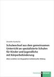 Schulwechsel Verlag Julius Klinkhardt GmbH & Co. KG Schulwechsel aus dem gemeinsamen Unterricht an spezialisierte Schulen für Kinder und Jugendliche mit Körperbehinderung