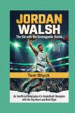 The Kid with the Unstoppable Hustle: An Unofficial Biography of a Basketball Champion with the Big Heart and Bold Style