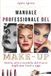 MANUALE PROFESSIONALE DEL MAKE-UP: Storia, Arte e Tecniche del Trucco dagli Anni 20' a Oggi
