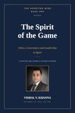 The Spirit of the Game: Ethics, Governance and Leadership in Sport