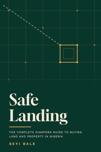 Safe Landing: The Complete Diaspora Guide to Buying Land and Property in Nigeria
