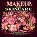 Makeup and Skincare Coloring Book: 50 Bold and Easy Cosmetics and Beauty Designs for Adults and Teens