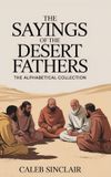 The Libri GmbH The Sayings of the Desert Fathers: The Alphabetical Collection