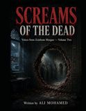 SCREAMS OF THE DEAD: Voices from Zeinhom Morgue - Volume Two: A Literary Horror Series: Dark Secrets, Ancient Houses, and Unforgiving Legends