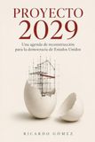 Proyecto 2029: Una agenda de reconstrucción para la democracia de Estados Unidos