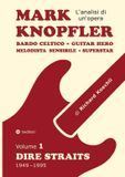 Mark Knopfler (Volume 1, Dire Straits) - l'emozionante opera di 526 pagine, traduzione italiana