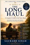 The Independently Published Caregiver's Journey-The Long Haul Paperback