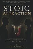Stoic Attraction: Stop Chasing. Start Becoming.