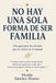 NO HAY UNA SOLA FORMA DE SER FAMILIA: Una guía para los vínculos que no vienen en el manual