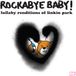 Lullaby Rockabye Baby! Lullaby Renditions of Linkin Park