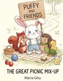 PUFFY AND FRIENDS: The Great Picnic Mix-Up: A Funny Story About Friendship, Flexibility, and Unexpected Adventures