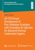 3D-CFD Springer Vieweg 3D-CFD Virtual Development of Post-Oxidation Strategies with Secondary Air Injection for Advanced Internal Combustion Engines