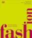 Fashion: DK Definitive Cultural Histories- Fashion