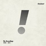 The Gracious! The Recordings 1970-1971 (Expanded Edition)
