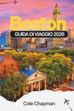BOSTON GUIDA DI VIAGGIO 2026
