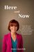 Here and Now: An End-of-Life Doula's Guide to Facing Mortality, Navigating Grief and Living Fully