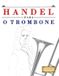 Handel Libri GmbH Handel para o Trombone: 10 peças fáciles para o Trombone livro para principiantes