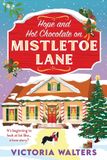 Hope Bol Hope and Hot Chocolate on Mistletoe Lane