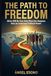 THE PATH TO FREEDOM