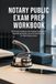 Notary Public Exam Prep Workbook