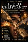 THE SACRED MIRROR: JUDEO-CHRISTIANITY: Heresy, Blasphemy, Sacrilege & Apostasy
