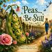 Peas... Independently Published Peas... Be Still Paperback
