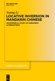 Locative De Gruyter Mouton Trends in Linguistics. Studies and Monographs [TiLSM]403- Locative Inversion in Mandarin Chinese Hardcover